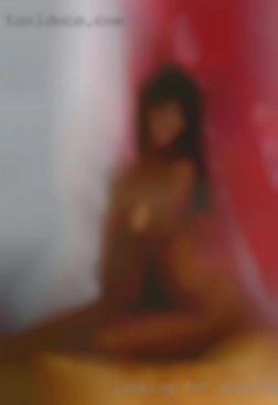 Looking for  some showing pussy fun fun adult fun.